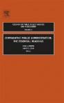 Comparative Public Administration: The Essential Readings - Eric E. Otenyo