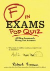 F in Exams: Pop Quiz: All New Awesomely Wrong Test Answers - Richard Benson