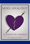 Mind Analogy: A Positive Change - Sandra Williams