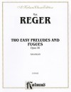 Two Easy Preludes and Fugues, Opus 56 - Max Reger