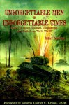 Unforgettable Men in Unforgettable Times: Stories of Honor, Courage, Commitment, and Faith from World War II - Robert Boardman, Charles C. Krulak, W. Harvey Brockinton