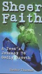 Sheer Faith: A Teen's Journal for Godly Growth - Debbie Thurman