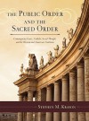 The Public Order and the Sacred Order, 2-Volume Set: Contemporary Issues, Catholic Social Thought, and the Western and American Traditions - Stephen M. Krason