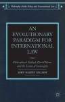 An Evolutionary Paradigm for International Law: Philosophical Method, David Hume, and the Essence of Sovereignty - John Martin Gillroy