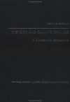 History and Climate Change: A Eurocentric Perspective (Routledge Studies in Physical Geography and Environment) - Professor Neville Brown, Neville Brown