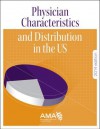 Physician Characteristics and Distribution in the U.S. 2014 - American Medical Association