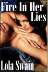 Fire In Her Lies (Adult Erotic Romance Book 2) - Lola Swain