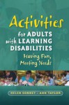 Activities for Adults With Learning Disabilities: Having Fun, Meeting Needs - Helen Sonnet, Ann Taylor