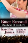 Bitter Farewell - Karolyn James