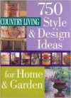 Country Living 750 Style and Design Ideas for Home and Garden - Pamela Horn