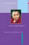 Virtue and Reality: Method and Wisdom in the Practice of Dharma - Lama Zopa Rinpoche