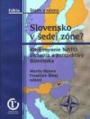 Slovensko v šedej zóne (Rozširovanie NATO, zlyhania a perspektívy Slovenska) - Martin Bútora, František Šebej