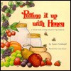 Putting It Up With Honey: A Natural Foods Canning and Preserving Cookbook - Susan Geiskopf, Susann Geiskopf-Hadler