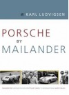 Porsche by Mailander - Karl Ludvigsen