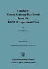 Catalog of Cosmic Gamma-Ray Bursts from the Konus Experiment Data - E. P. Mazets, Kevin Hurley