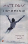 A Day At The Race - Matt Dray