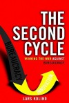 The Second Cycle: Winning the War Against Bureaucracy - Lars Kolind