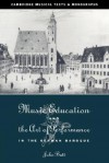 Music Education and the Art of Performance in the German Baroque - John Butt, Laurence Dreyfus