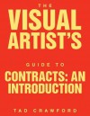 The Visual Artist's Guide to Contracts an Introduction - Tad Crawford