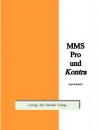 MMS Pro und Contra (German Edition) - Leo Koehof, Leo Koehof, Leo Koehof, Leo Koehof