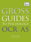 Gross Guides to Psychology. OCR as - Richard Gross