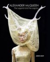 Alexander McQueen: The Legend and the Legacy. Judith Watt - Judith Watt