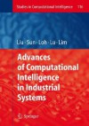 Advances of Computational Intelligence in Industrial Systems - Ying Liu, Ee-peng Lim, Aixin Sun, Han Tong Loh