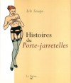 Histoires du porte-jarretelles - Lili Sztajn