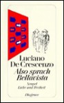 Also sprach Bellavista. Neapel, Liebe und Freiheit. (Taschenbuch) - Luciano De Crescenzo