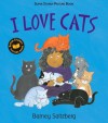 I Love Cats: Super Sturdy Picture Books - Barney Saltzberg