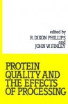 Protein Quality and the Effects of Processing - R. Dixon Phillips, John W. Finley