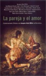 La Pareja y el Amor: Conversaciones Clinicas Con Jacques-Alain Miller In Barcelona - Jacques-Alain Miller