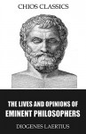 The Lives and Opinions of Eminent Philosophers - Diogenes Laertius, C.D. Yonge