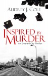 Inspired by Murder - Audrey J. Cole