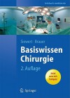 Basiswissen Chirurgie (Springer-Lehrbuch) (German Edition) - Jörg R. Siewert, Robert Bernhard Brauer