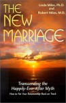 The New Marriage: Transcending the Happily-Ever-After Myth - Linda Miles