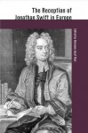 The Reception of Jonathan Swift in Europe. Edited by Hermann Real - Hermann Josef Real