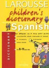 Larousse Children's Spanish Dictionary - Larousse, Larousse