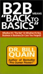 B2B Means Back to Basics - Bill Quain