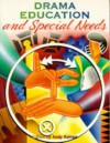 Drama Education And Special Needs: A Handbook For Teachers In Mainstream And Special Schools - Andy Kempe