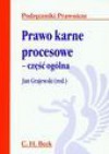 Prawo karne procesowe. Część ogólna - Jan Grajewski