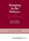 Hanging In The Balance: A History Of The Abolition Of Capital Punishment In Britain - Brian Block, John Hostettler