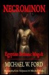 Necrominon - Egyptian Sethanic Magick - Michael W Ford, Kitti Solymosi, Mitchell Nolte