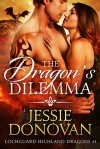 The Dragon's Dilemma - Jessie Donovan