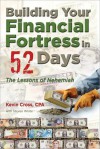 Building Your Financial Fortress in 52 Days: The Lessons of Nehemiah - Kevin Cross