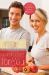 God's Purpose for You - First Place 4 Health