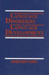 Language Disorders and Language Development - Margaret Lahey, Lois Bloom