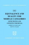 Equivalence and Duality for Module Categories (with Tilting and Cotilting for Rings) - Robert R. Colby, Kent R. Fuller