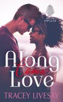 Along Came Love - Tracey Livesay