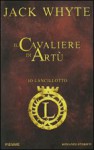 Il cavaliere di Artù - Jack Whyte